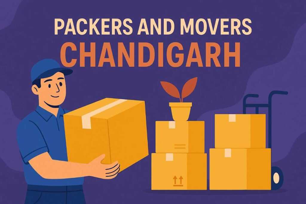 Home & Office Shifting in Chandigarh | Professional Packers and Movers Guide